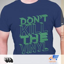 Don't kill the vinyl t-shirt