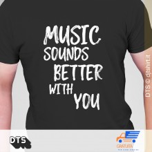 music sound better with you t-shirt